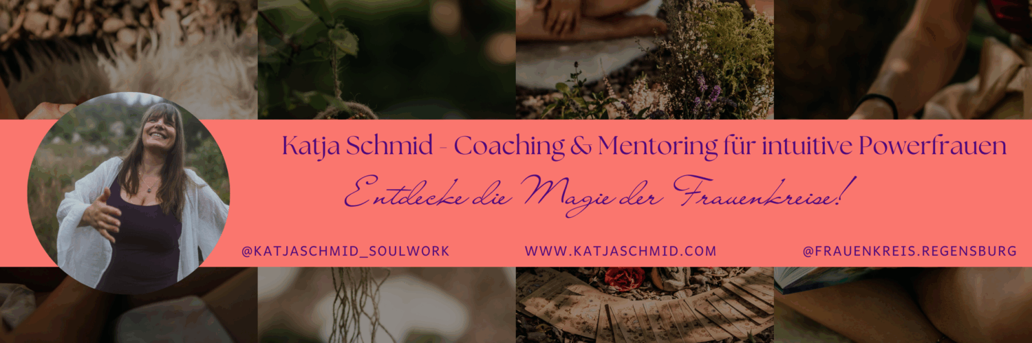 Katja Schmid, Coaching & Mentoring für feinfühlige Powerfrauen